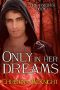 [The Oneiroi 01] • Only in Her Dreams